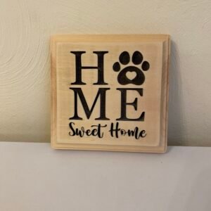 Home Sweet Home Paw Print Wood Engraving