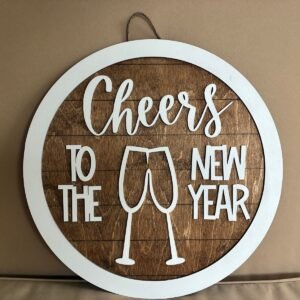 Cheers to the New Year Welcome Sign