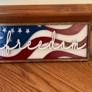 Freedom Layered Flag Sign