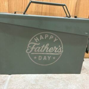 Engraved Happy Father's Day 30-Cal Ammo Can
